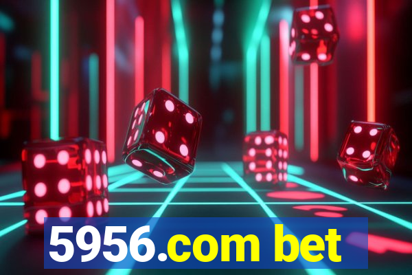 5956.com bet